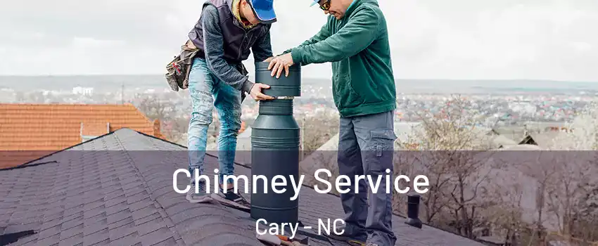 Chimney Service Cary - NC