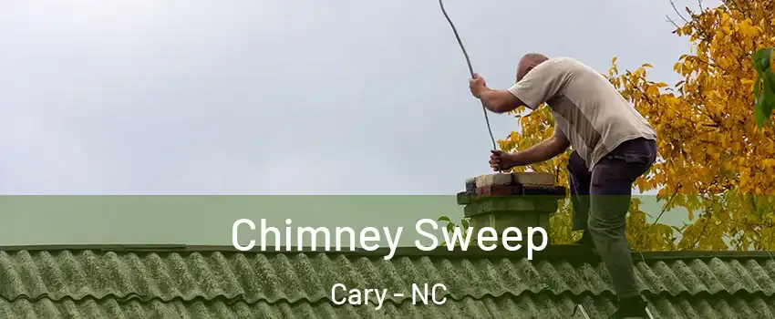 Chimney Sweep Cary - NC