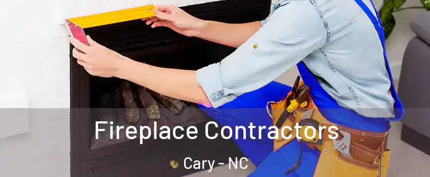 Fireplace Contractors Cary - NC