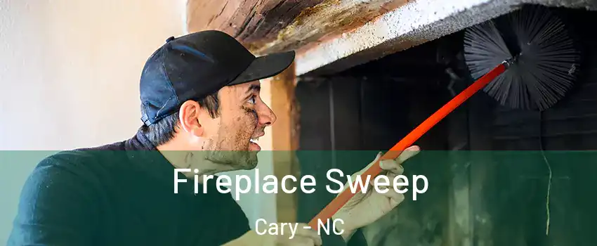 Fireplace Sweep Cary - NC