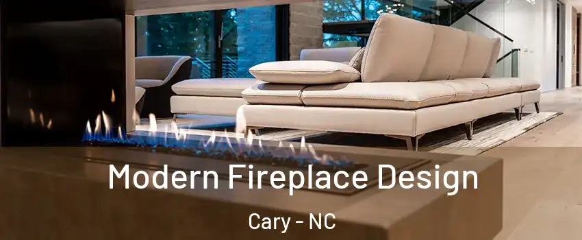 Modern Fireplace Design Cary - NC