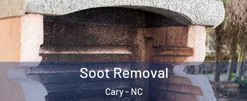 Soot Removal Cary - NC